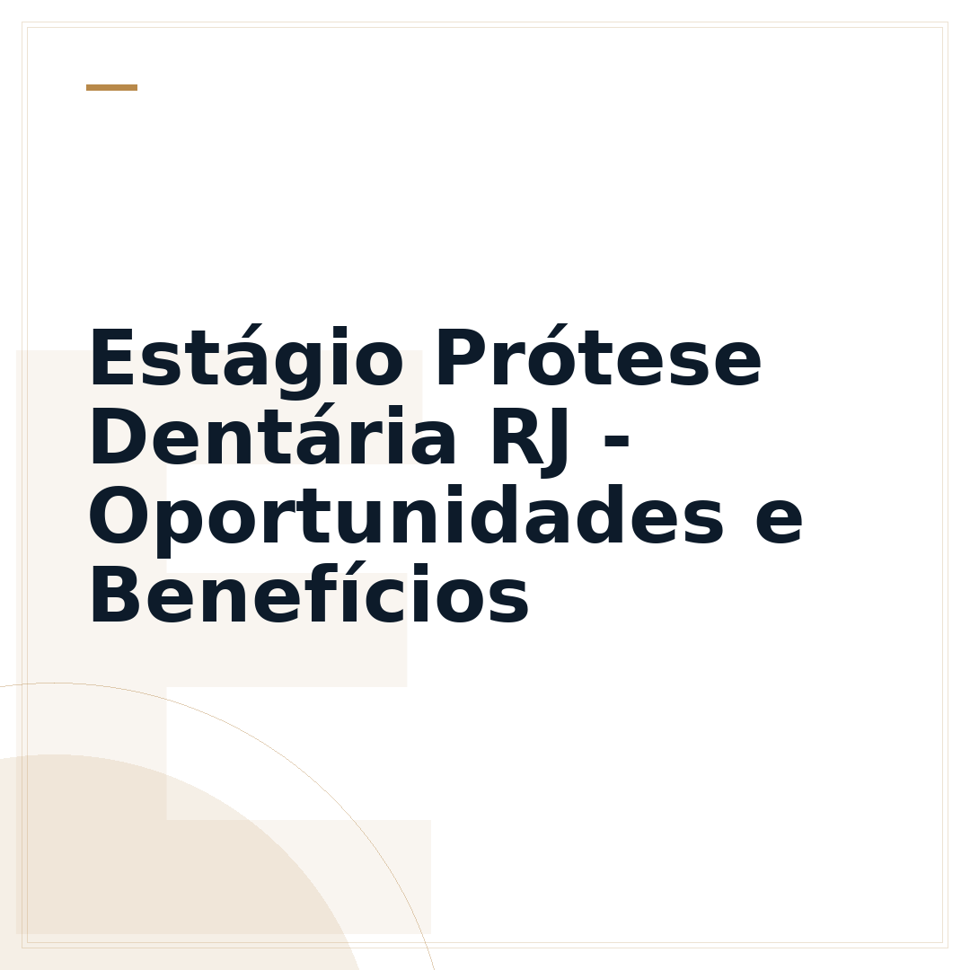 Estágio Prótese Dentária RJ - Oportunidades e Benefícios