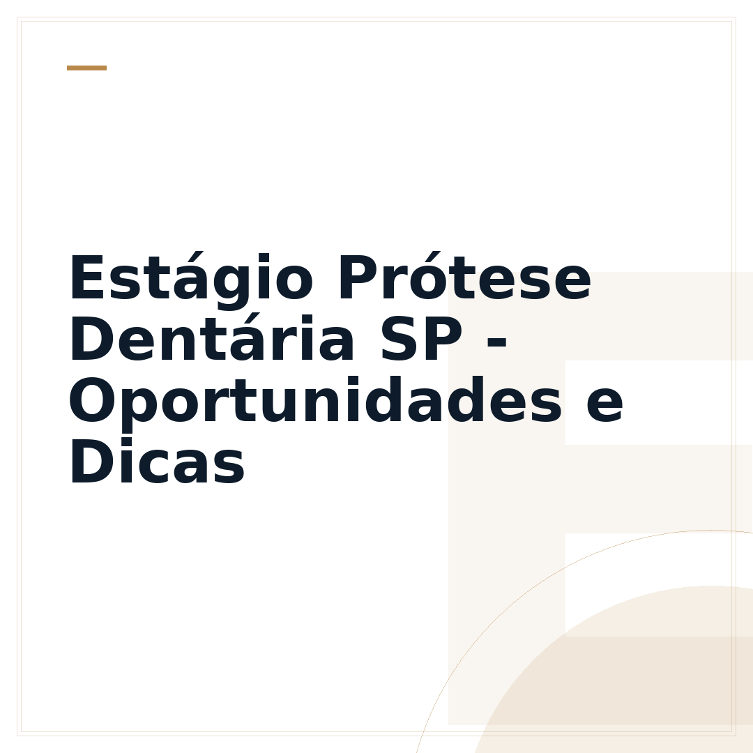 Estágio Prótese Dentária SP - Oportunidades e Dicas