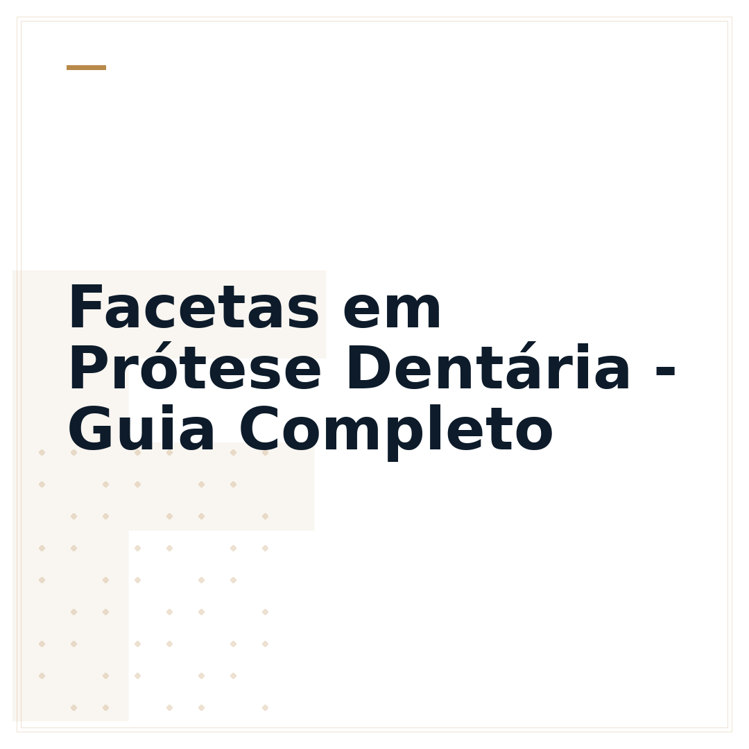 Facetas em Prótese Dentária - Guia Completo