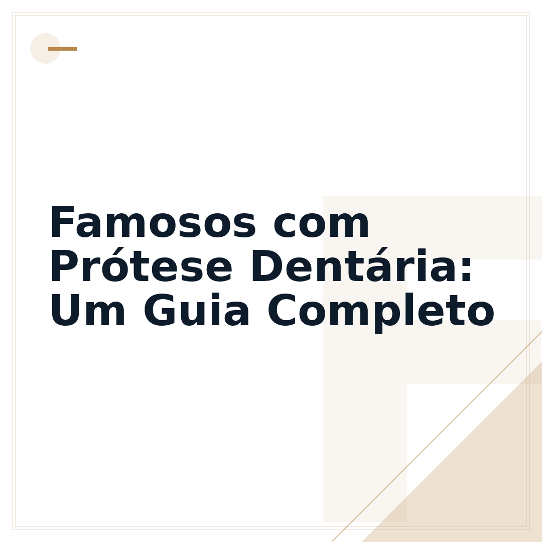 Famosos com Prótese Dentária: Um Guia Completo