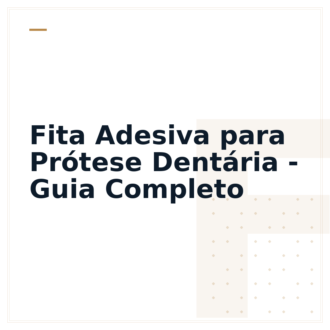 Fita Adesiva para Prótese Dentária - Guia Completo