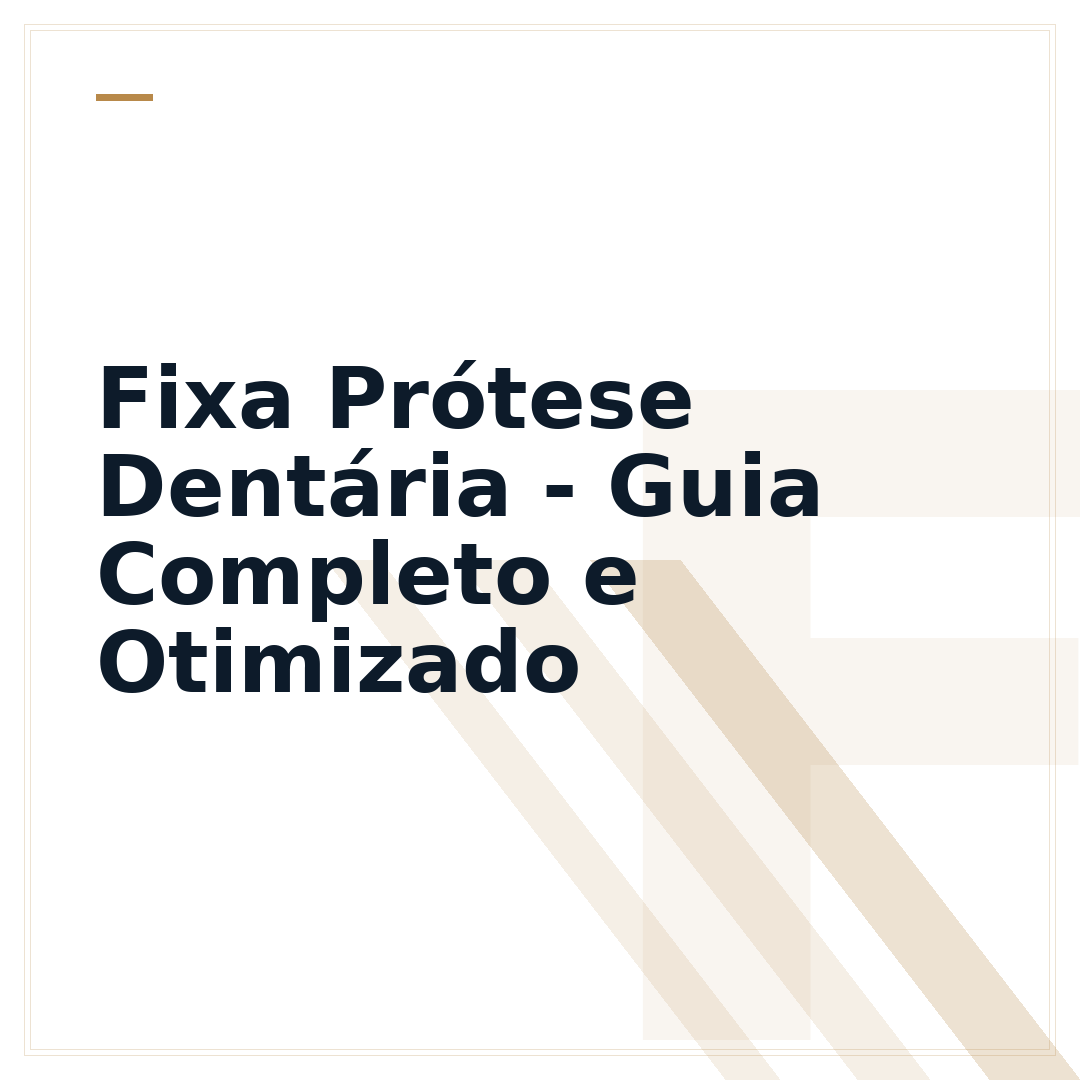 Fixa Prótese Dentária - Guia Completo e Otimizado