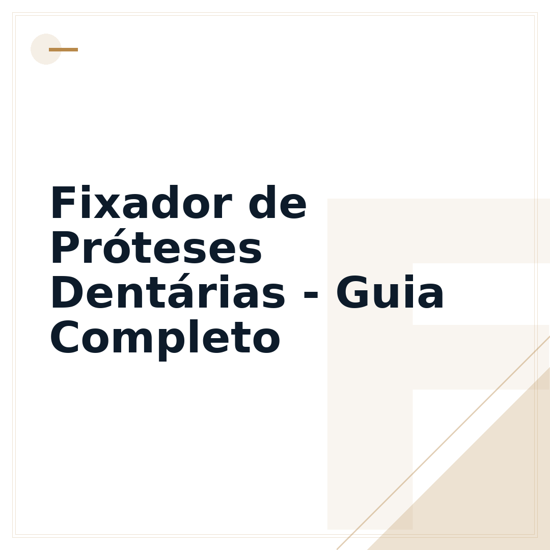 Fixador de Próteses Dentárias - Guia Completo
