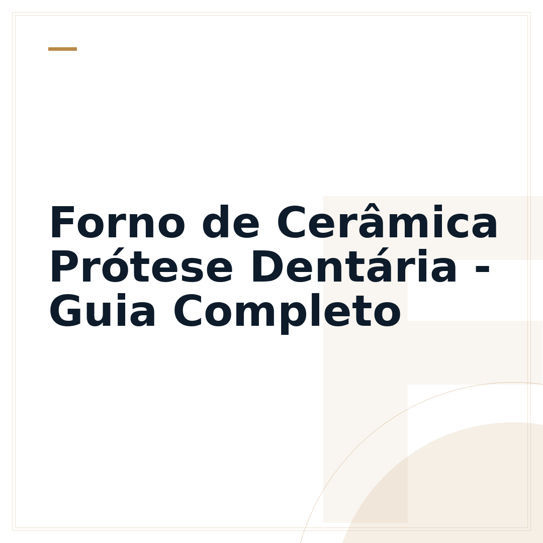 Forno de Cerâmica Prótese Dentária - Guia Completo