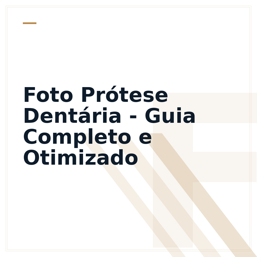 Foto Prótese Dentária - Guia Completo e Otimizado