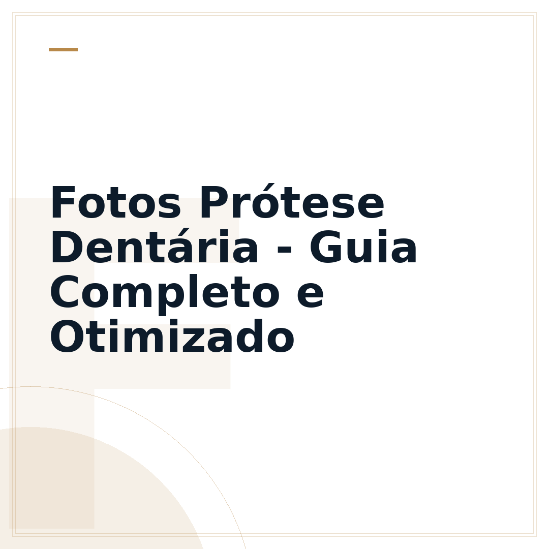 Fotos Prótese Dentária - Guia Completo e Otimizado