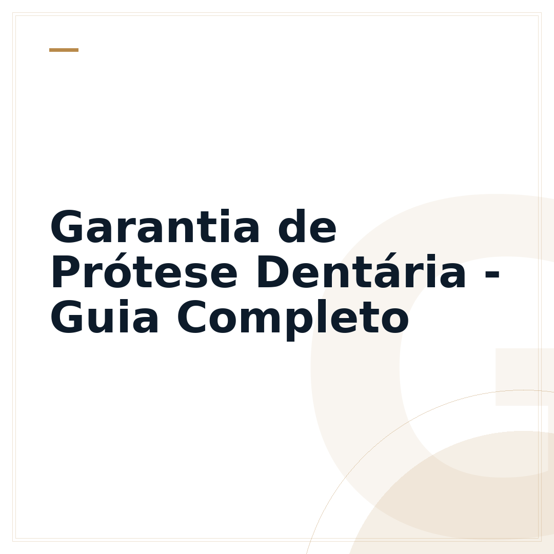 Garantia de Prótese Dentária - Guia Completo