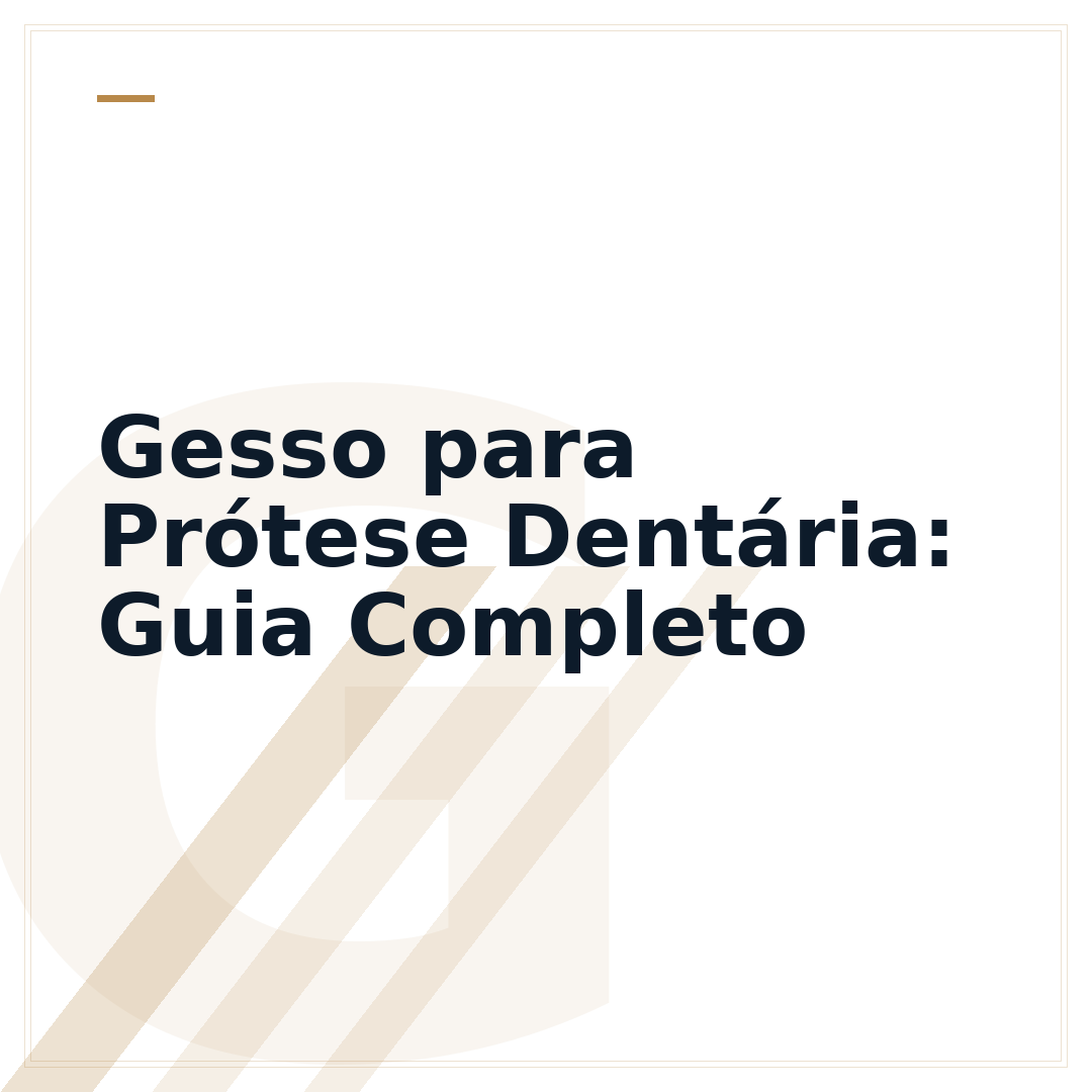 Gesso para Prótese Dentária: Guia Completo