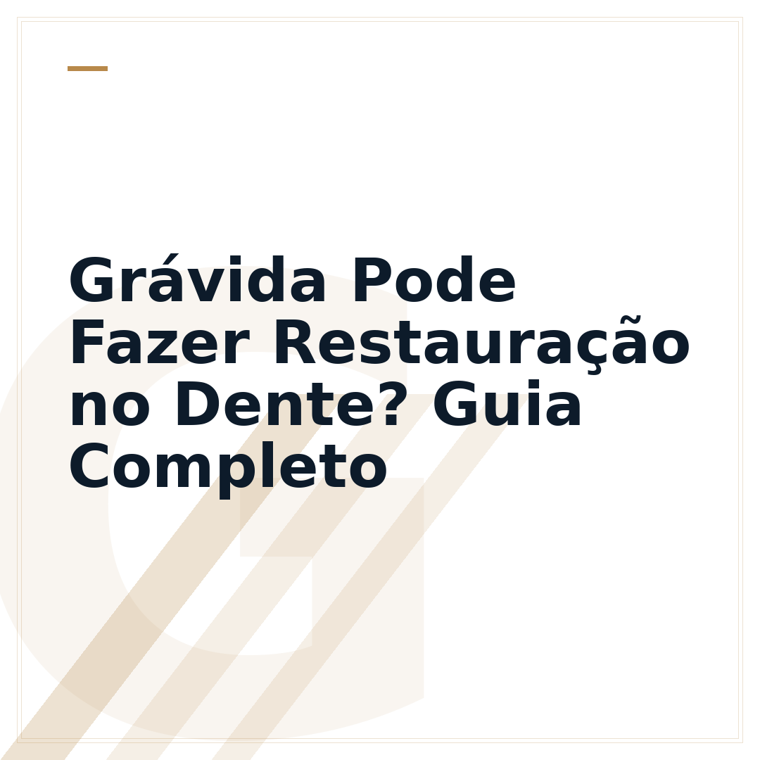 Grávida Pode Fazer Restauração no Dente? Guia Completo