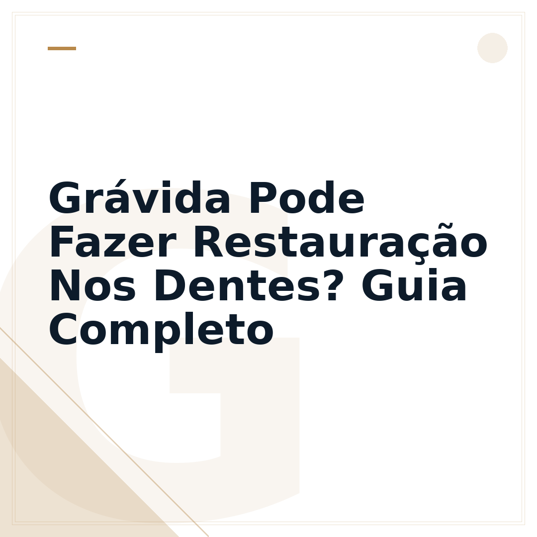 Grávida Pode Fazer Restauração Nos Dentes? Guia Completo