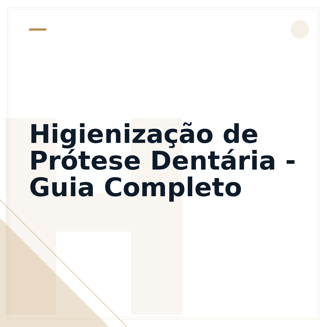 Higienização de Prótese Dentária - Guia Completo
