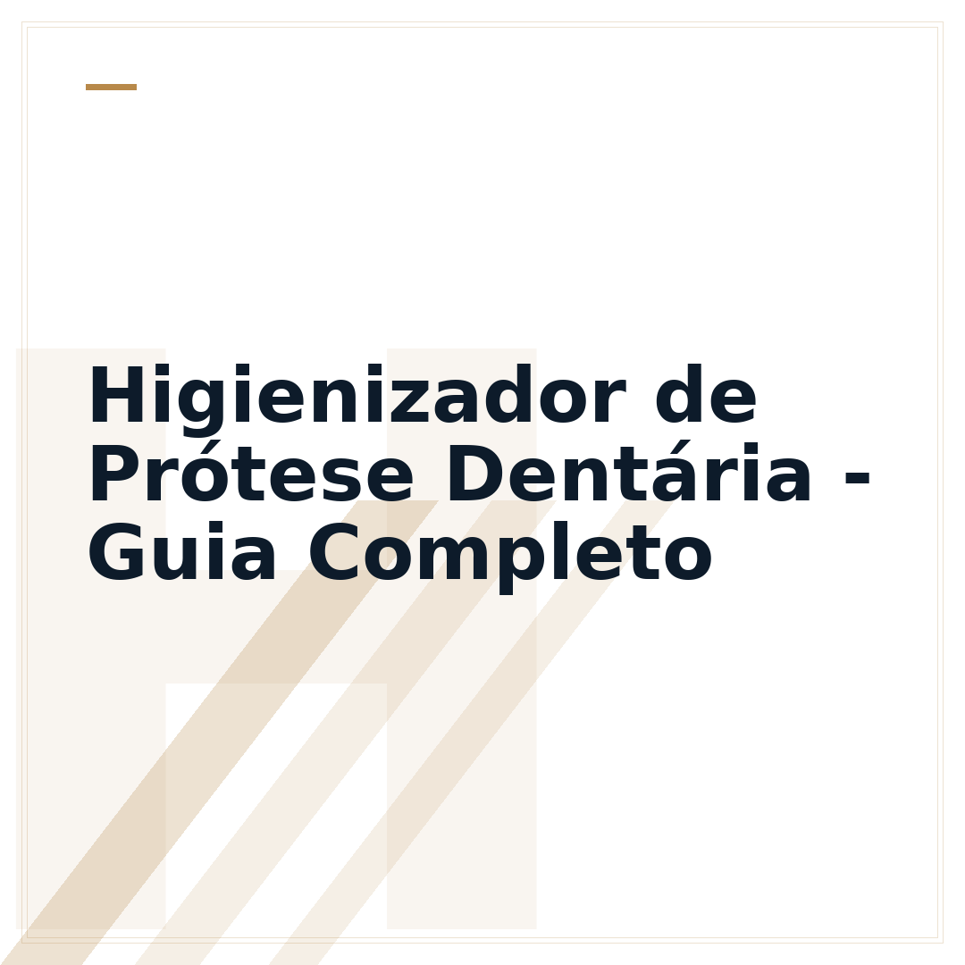 Higienizador de Prótese Dentária - Guia Completo