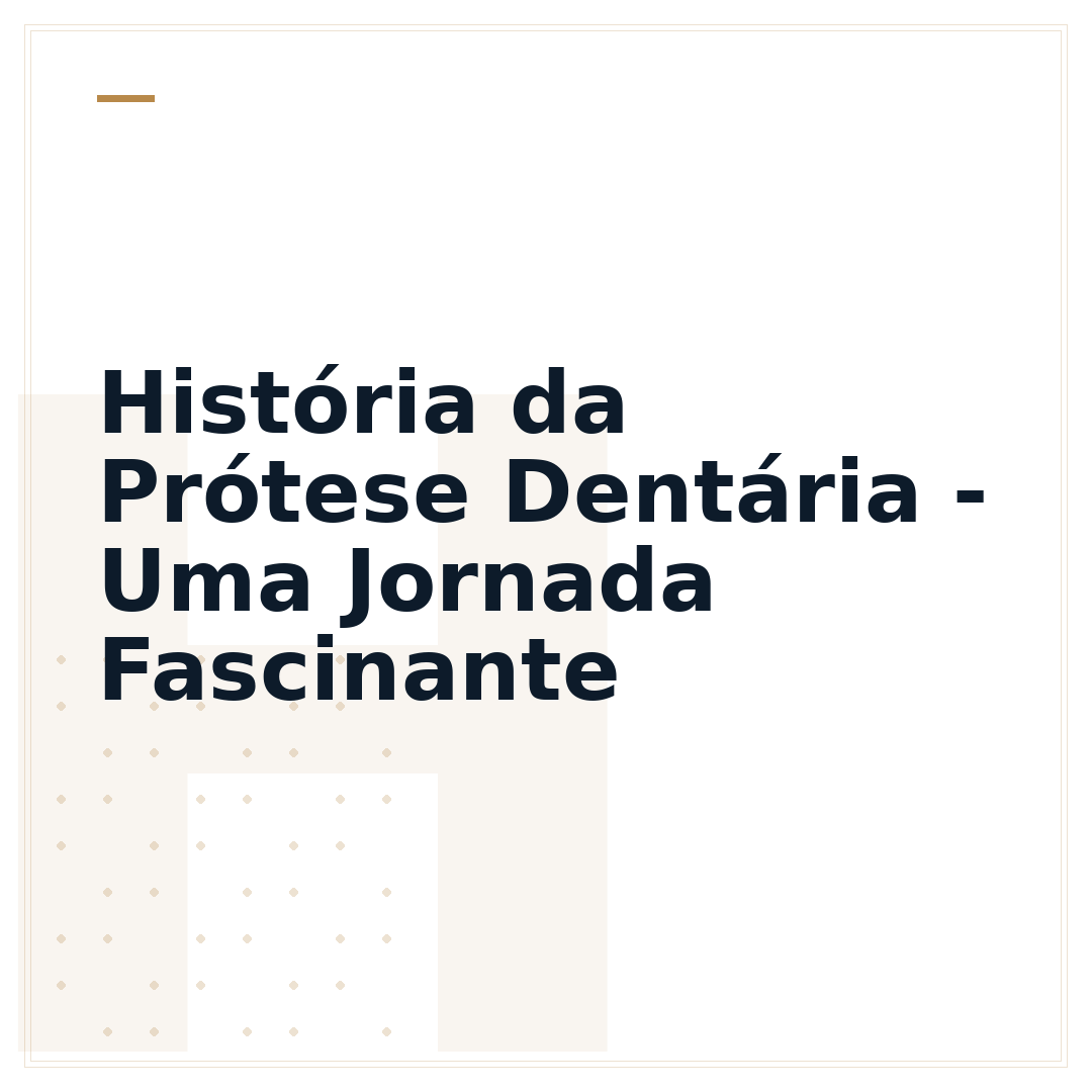 História da Prótese Dentária - Uma Jornada Fascinante
