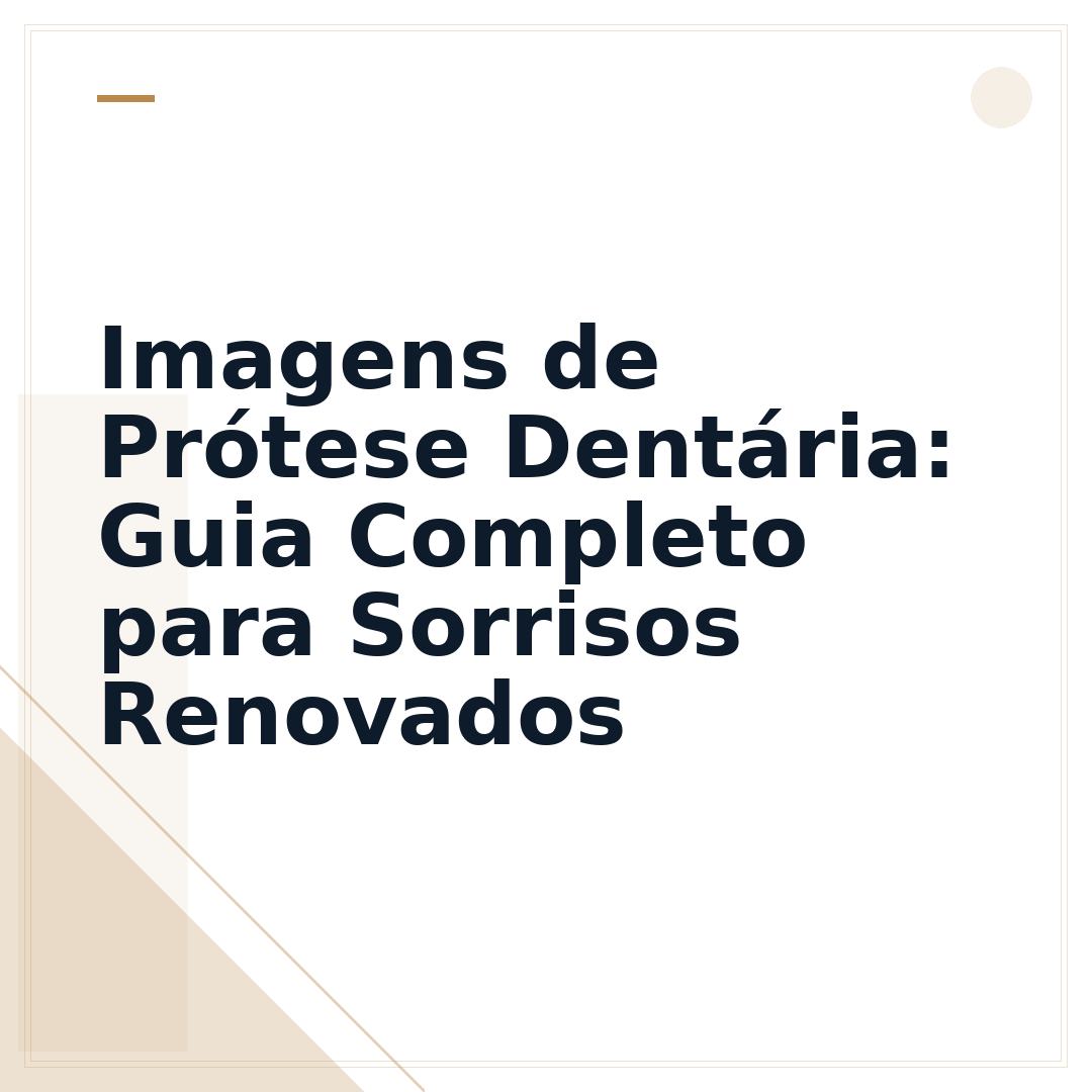 Imagens de Prótese Dentária: Guia Completo para Sorrisos Renovados