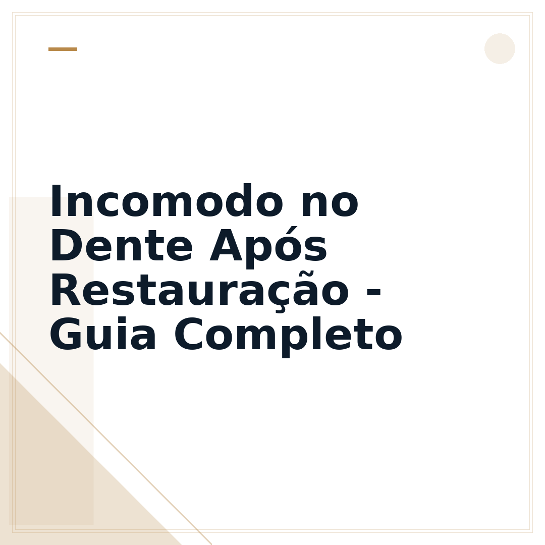 Incomodo no Dente Após Restauração - Guia Completo