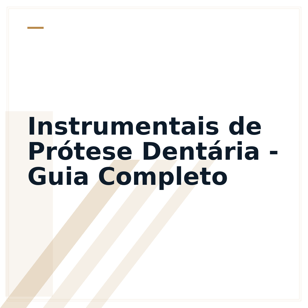Instrumentais de Prótese Dentária - Guia Completo