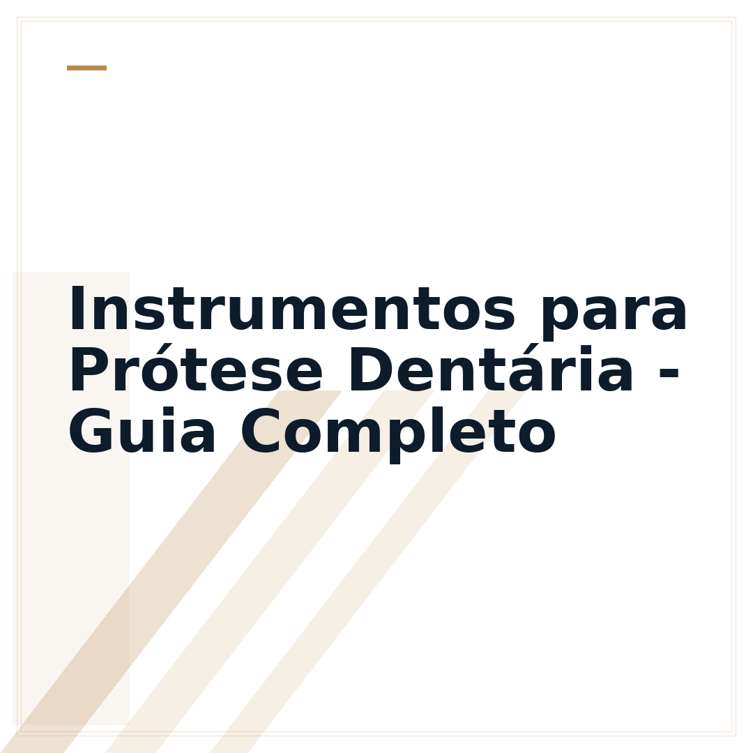 Instrumentos para Prótese Dentária - Guia Completo