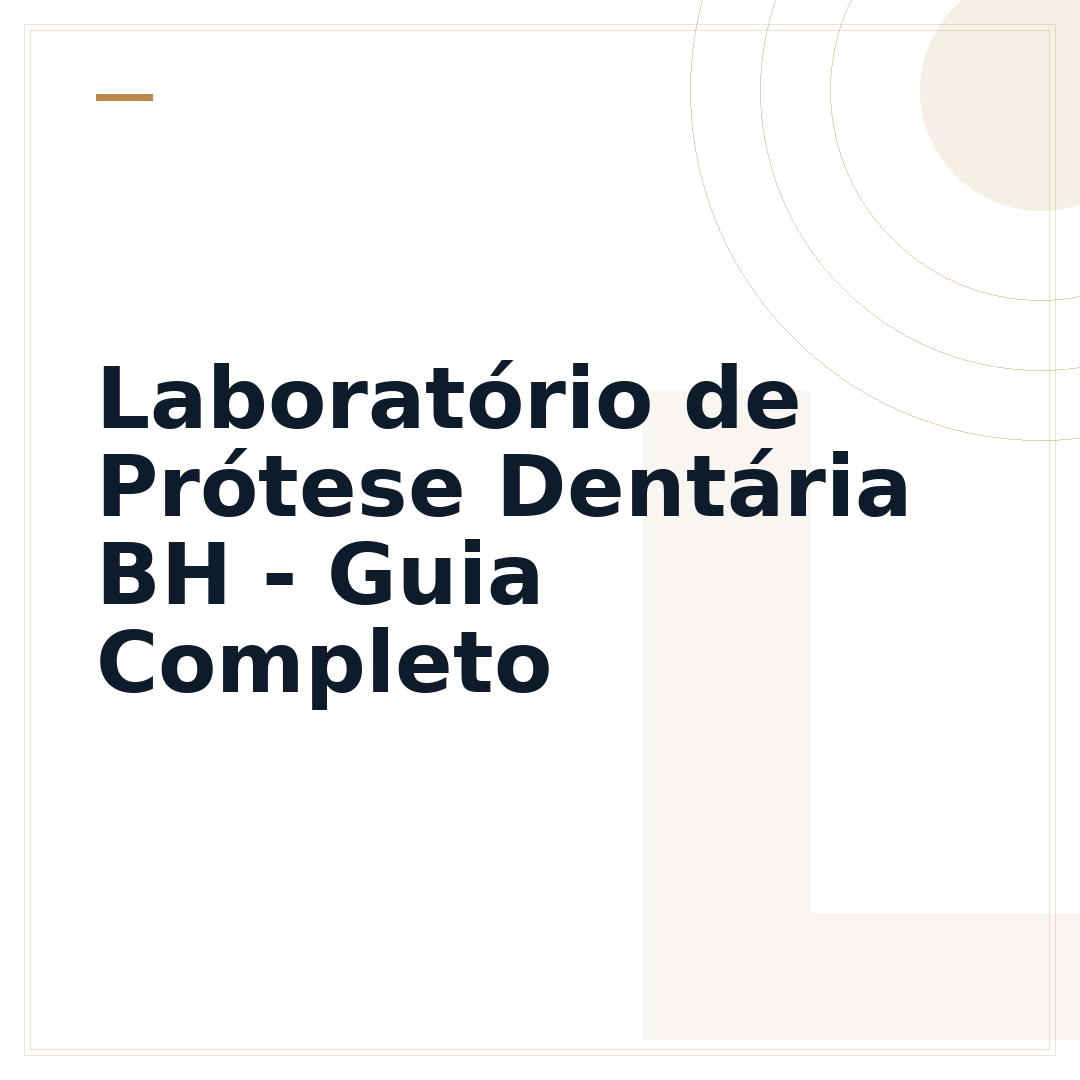 Laboratório de Prótese Dentária BH - Guia Completo