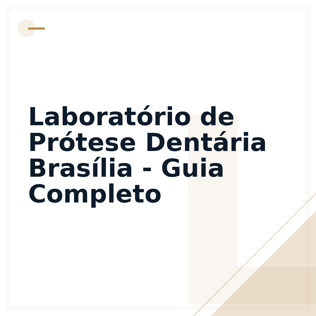 Laboratório de Prótese Dentária Brasília - Guia Completo