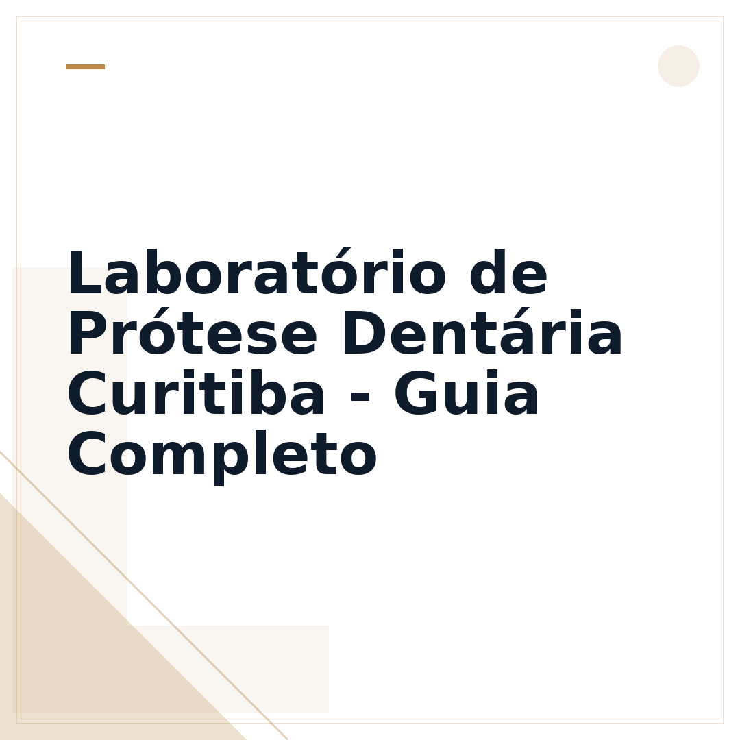 Laboratório de Prótese Dentária Curitiba - Guia Completo