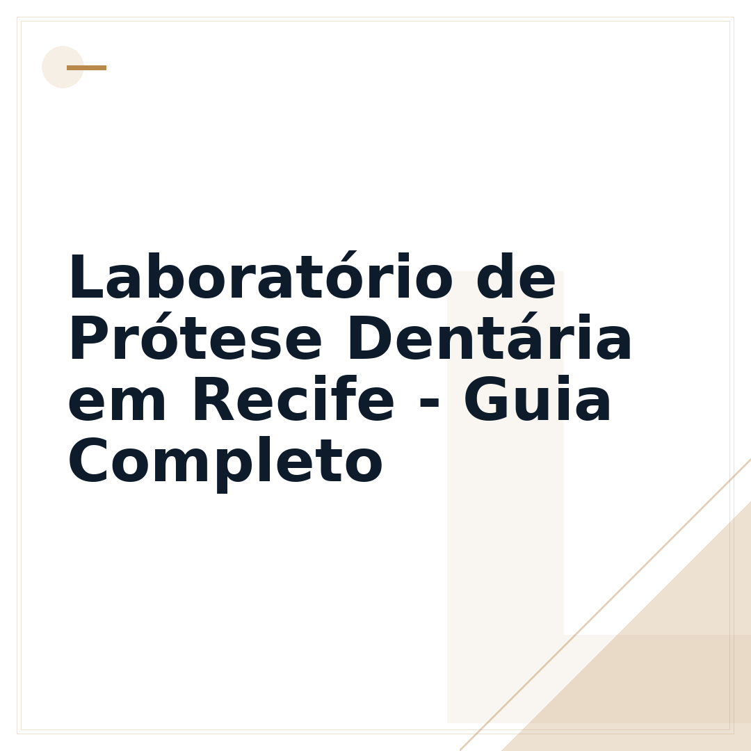 Laboratório de Prótese Dentária em Recife - Guia Completo