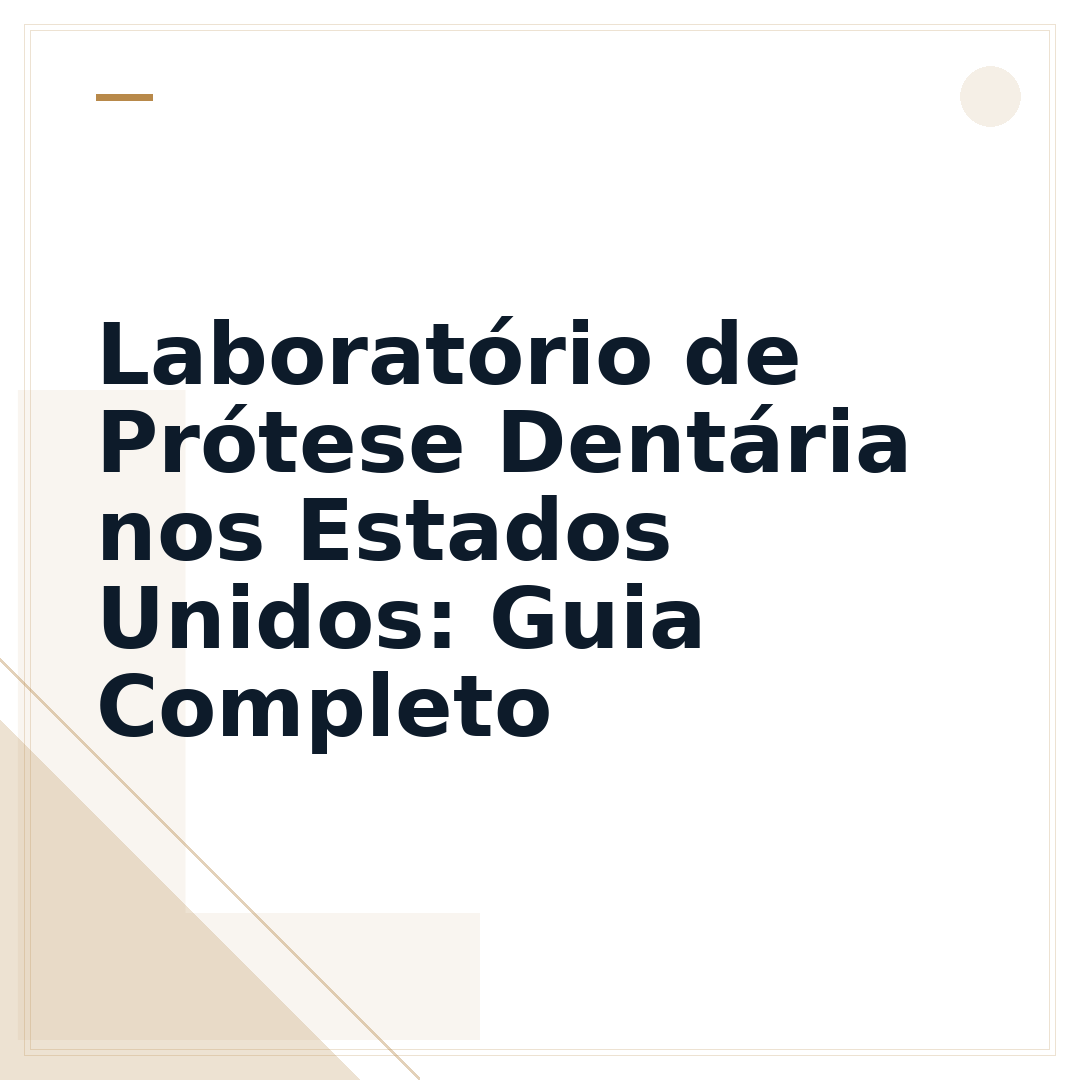 Laboratório de Prótese Dentária nos Estados Unidos: Guia Completo