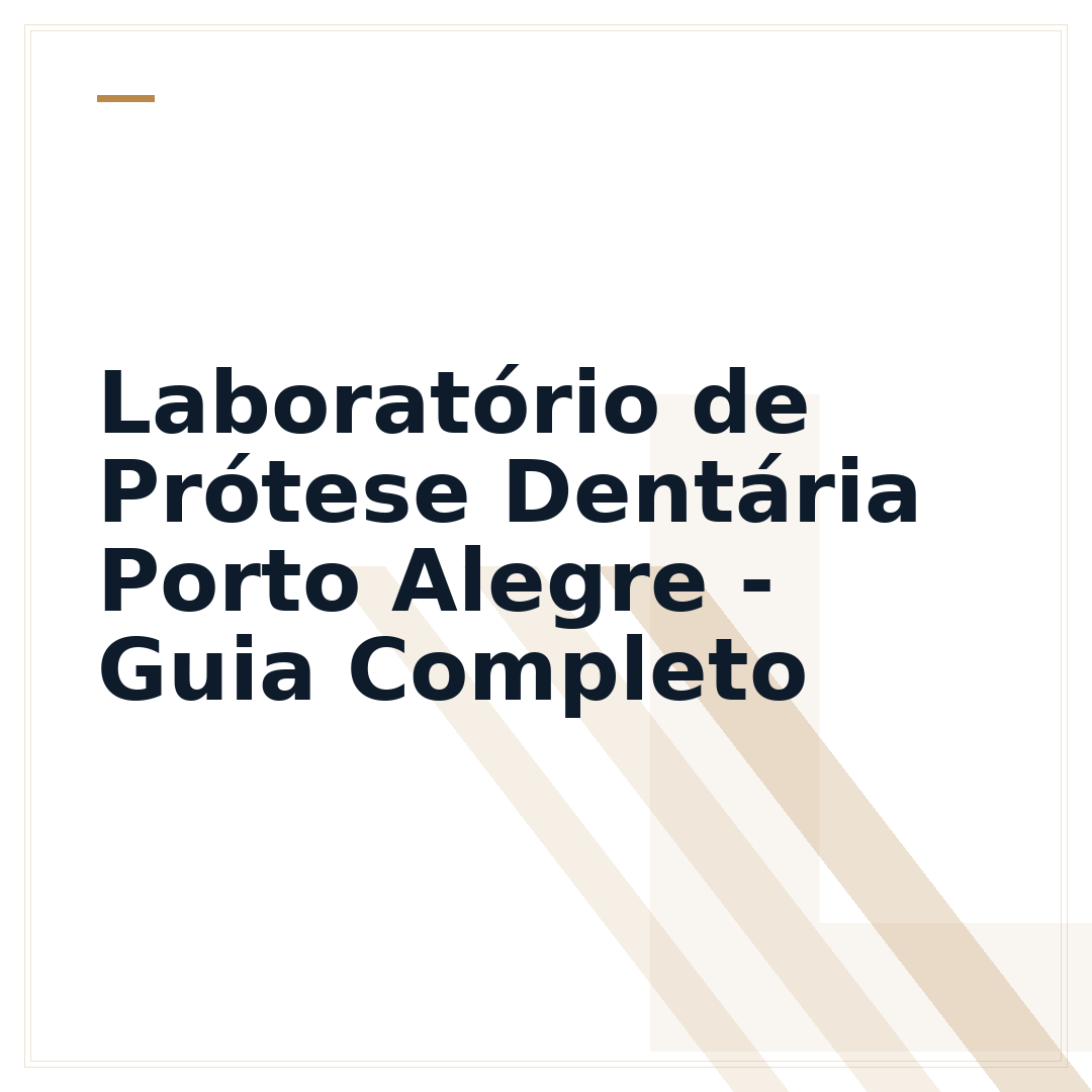 Laboratório de Prótese Dentária Porto Alegre - Guia Completo