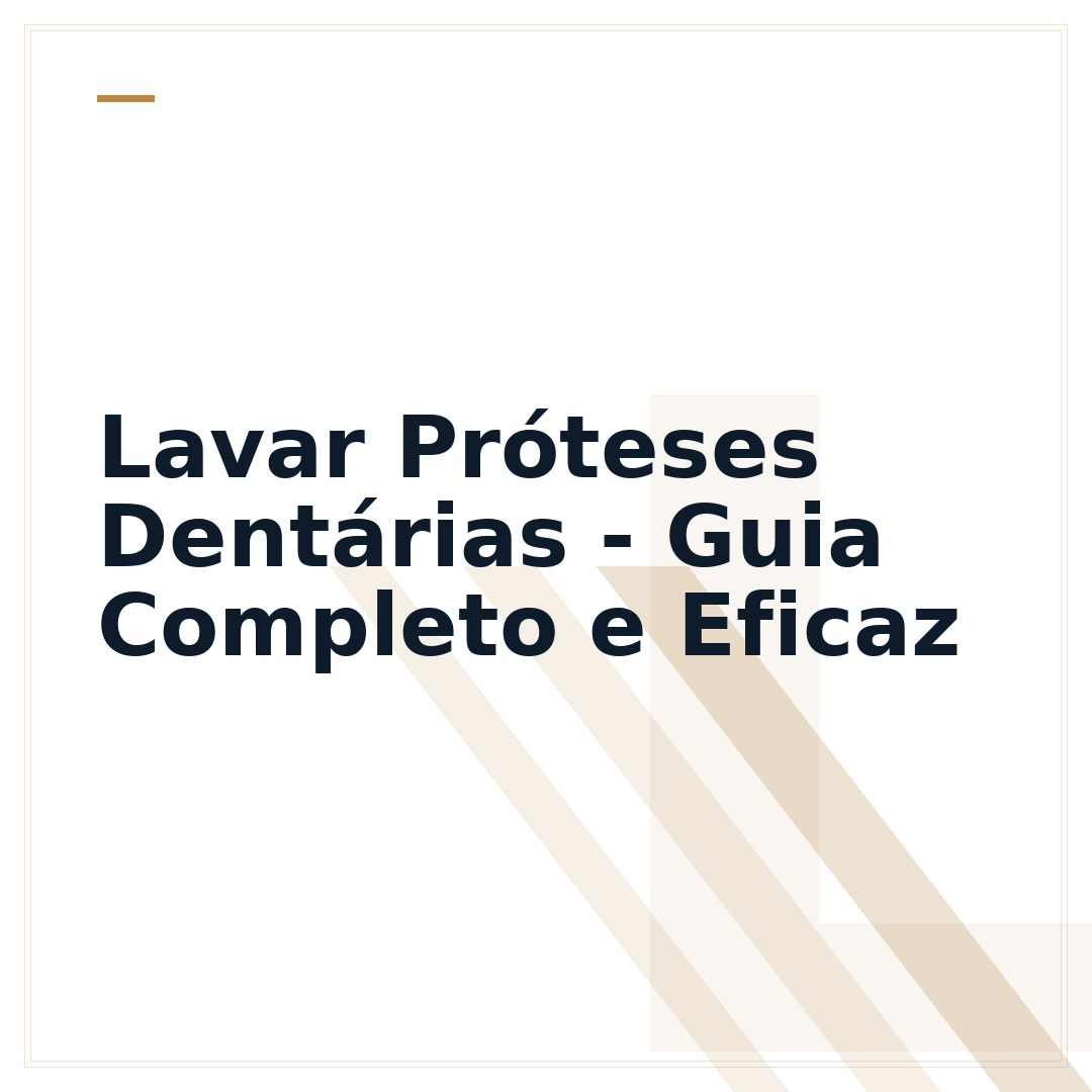 Lavar Próteses Dentárias - Guia Completo e Eficaz