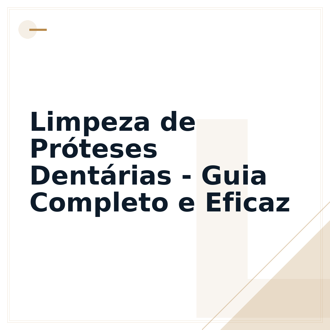 Limpeza de Próteses Dentárias - Guia Completo e Eficaz