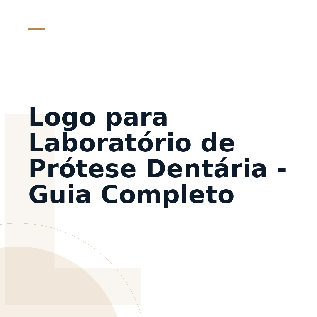 Logo para Laboratório de Prótese Dentária - Guia Completo