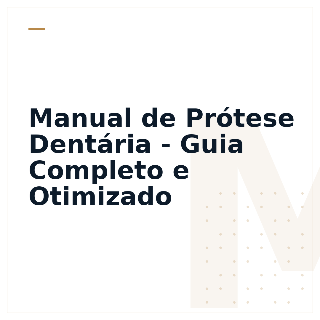 Manual de Prótese Dentária - Guia Completo e Otimizado