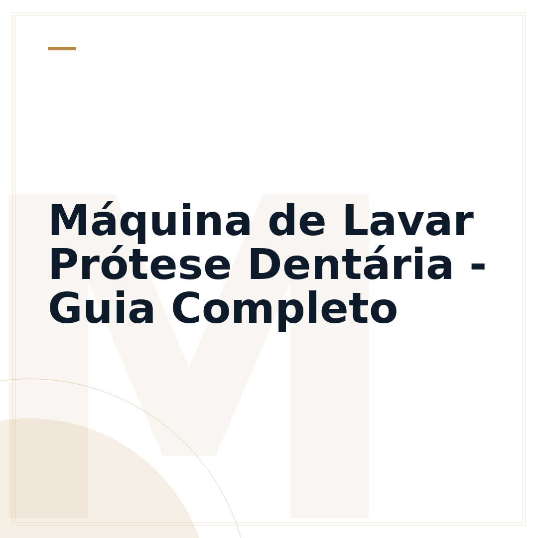 Máquina de Lavar Prótese Dentária - Guia Completo