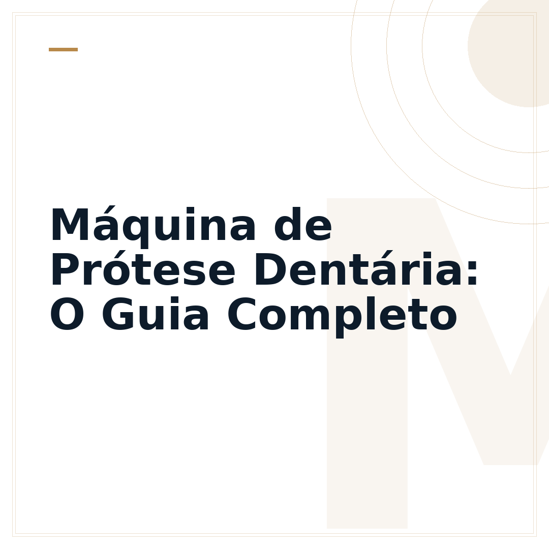 Máquina de Prótese Dentária: O Guia Completo