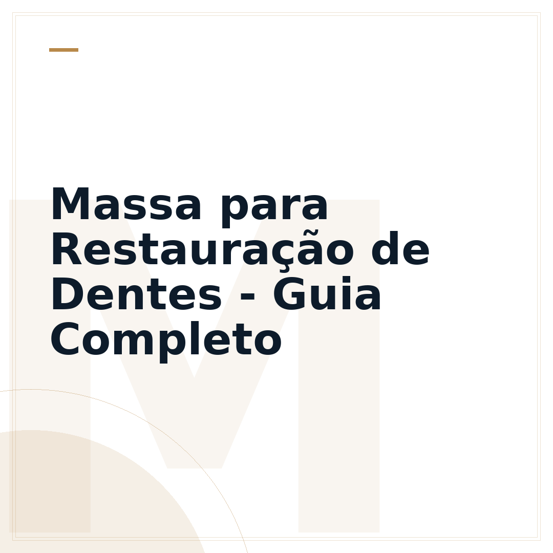 Massa para Restauração de Dentes - Guia Completo