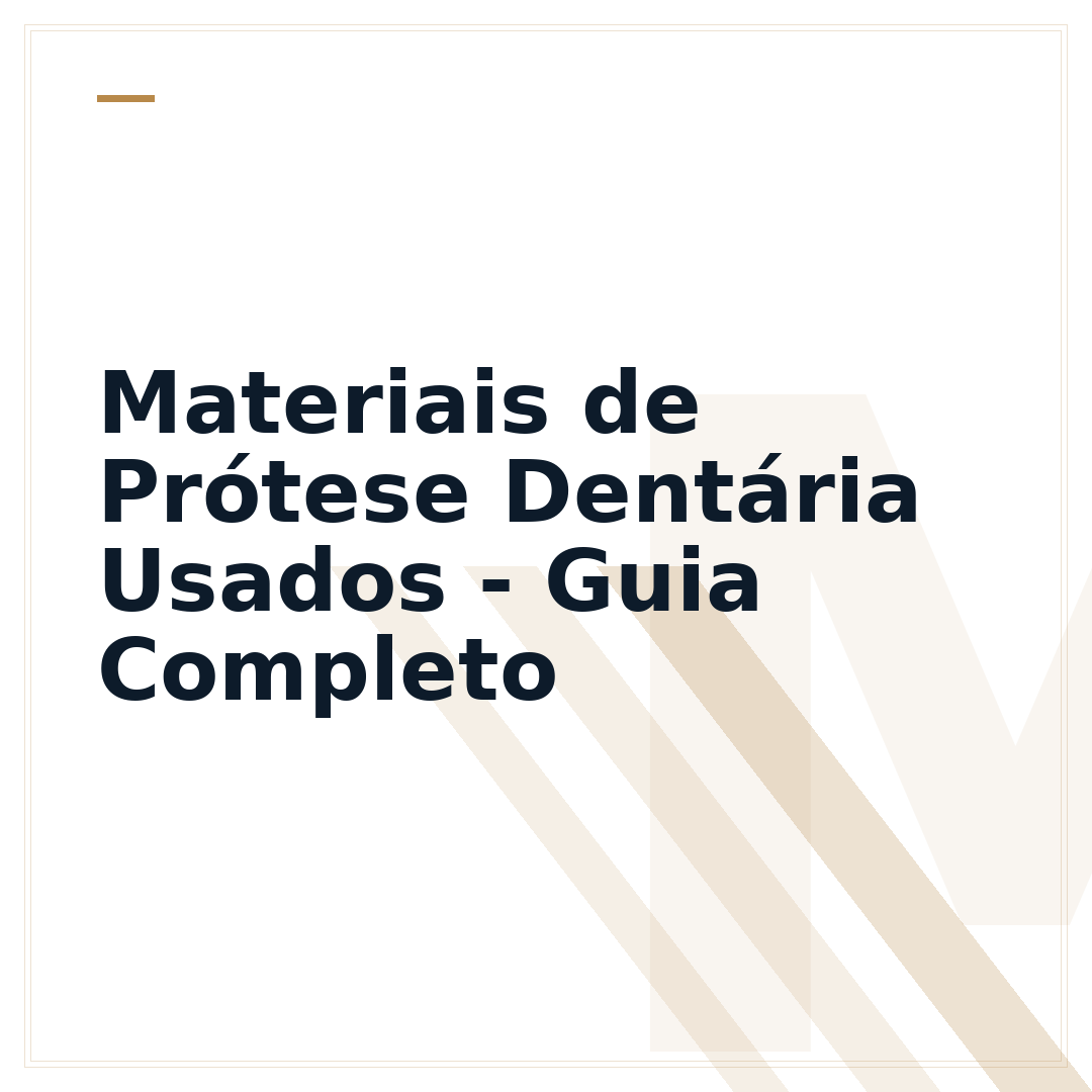 Materiais de Prótese Dentária Usados - Guia Completo