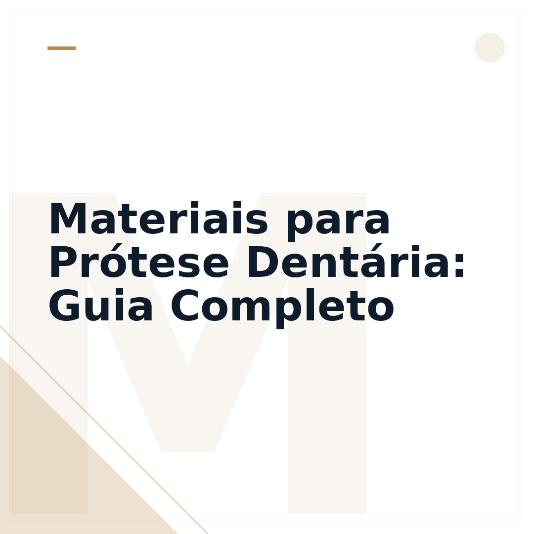 Materiais para Prótese Dentária: Guia Completo