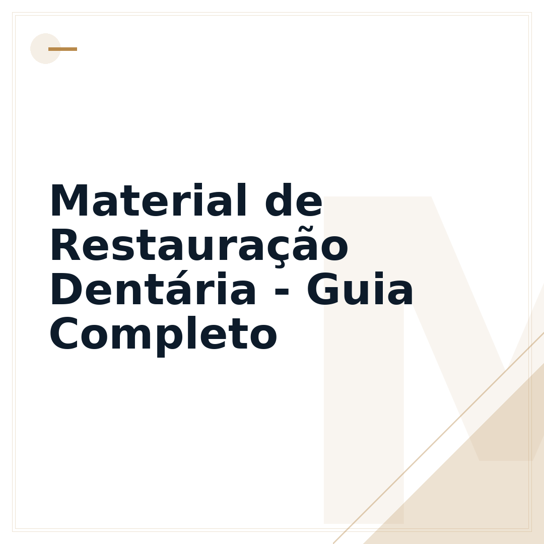 Material de Restauração Dentária - Guia Completo