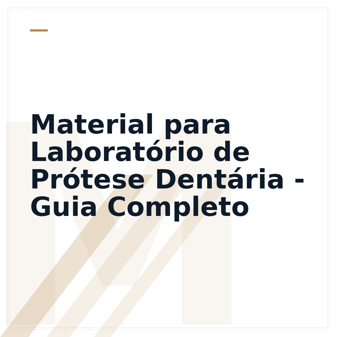 Material para Laboratório de Prótese Dentária - Guia Completo
