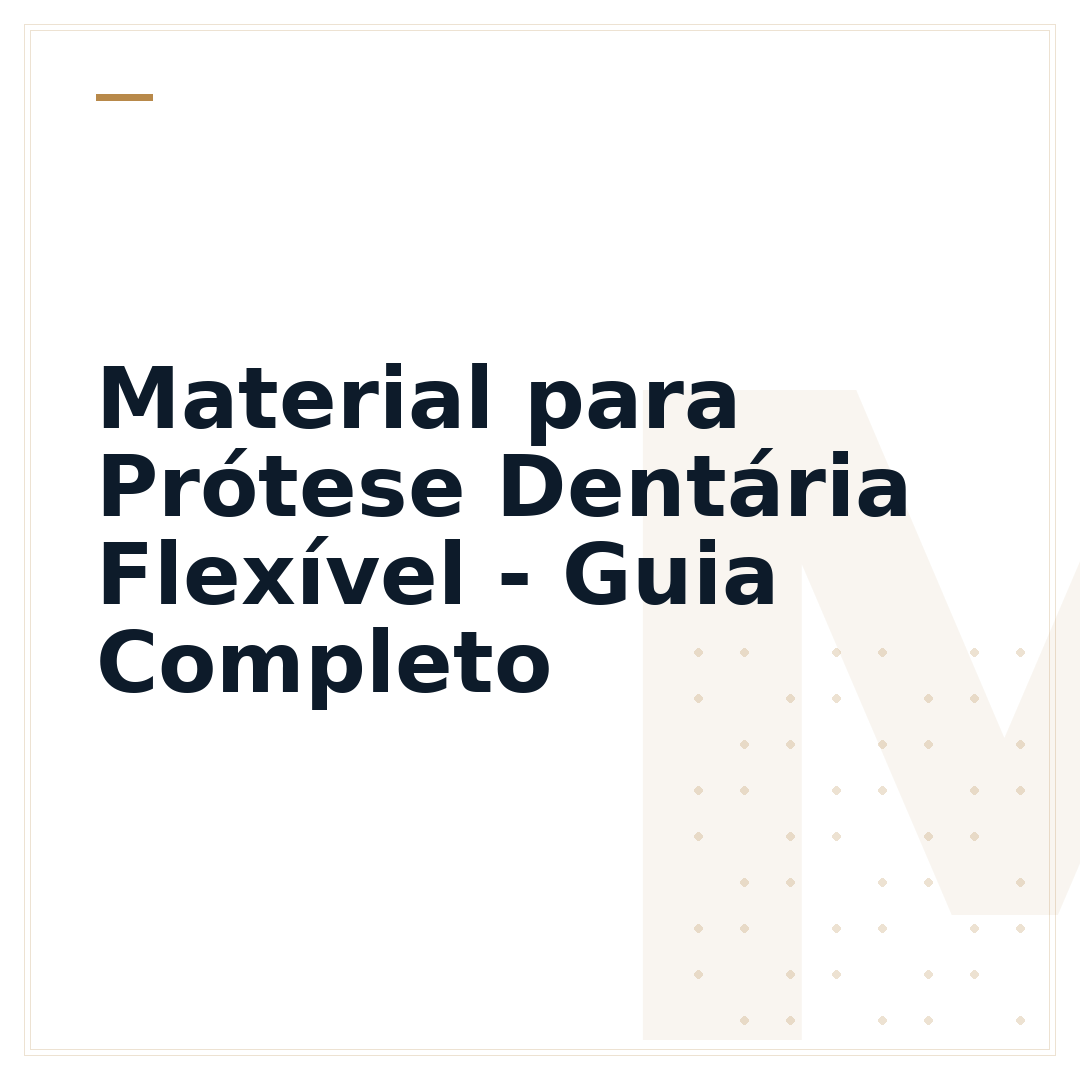 Material para Prótese Dentária Flexível - Guia Completo
