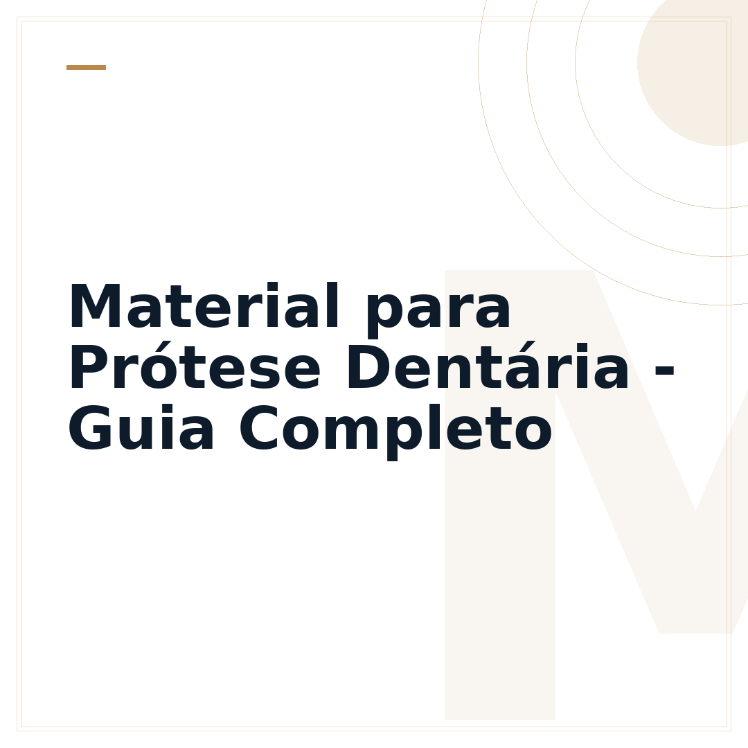 Material para Prótese Dentária - Guia Completo