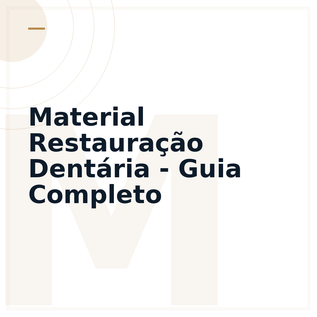 Material Restauração Dentária - Guia Completo