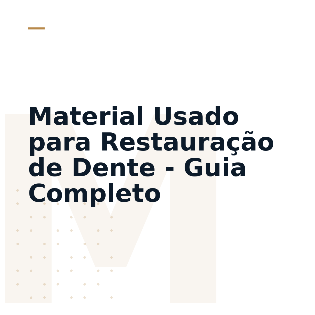Material Usado para Restauração de Dente - Guia Completo