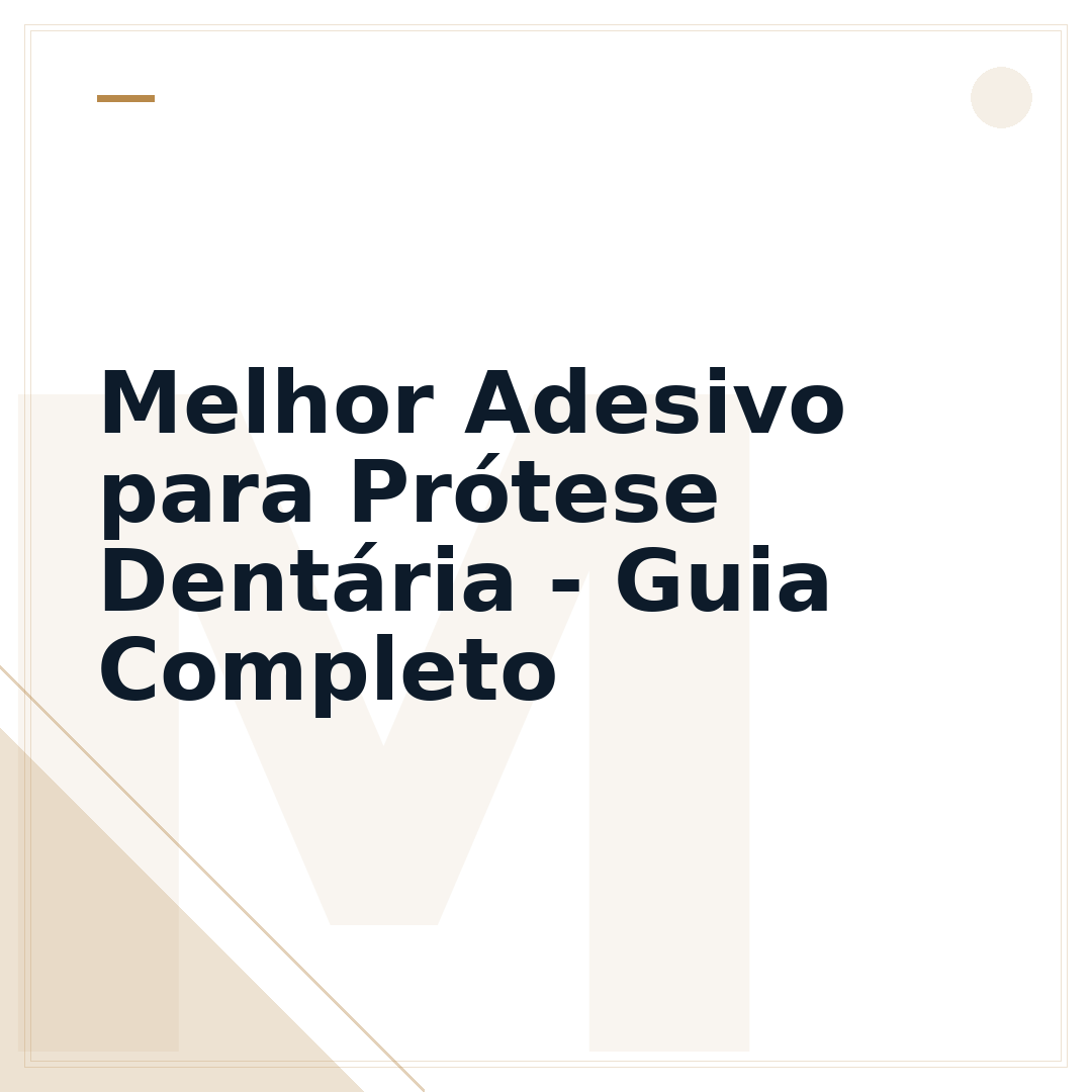 Melhor Adesivo para Prótese Dentária - Guia Completo