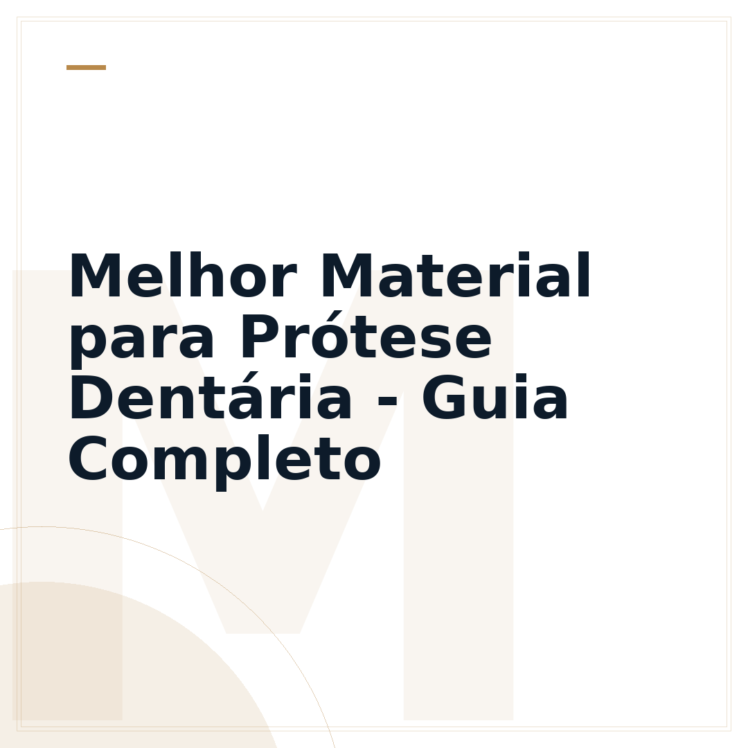 Melhor Material para Prótese Dentária - Guia Completo