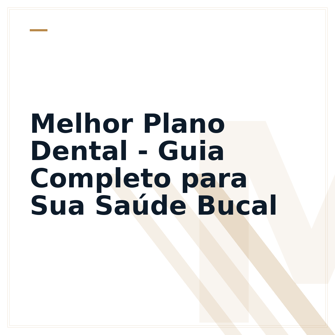 Melhor Plano Dental - Guia Completo para Sua Saúde Bucal