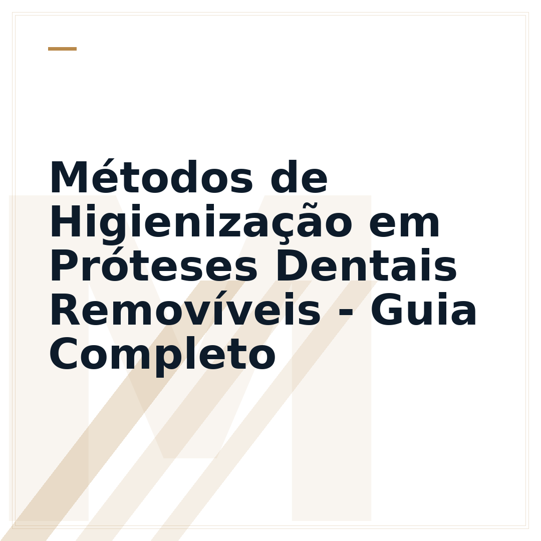 Métodos de Higienização em Próteses Dentais Removíveis - Guia Completo