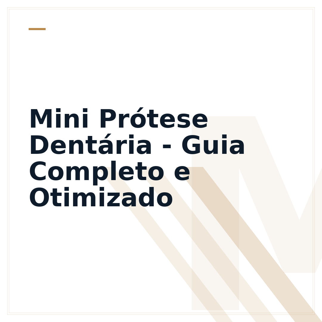 Mini Prótese Dentária - Guia Completo e Otimizado