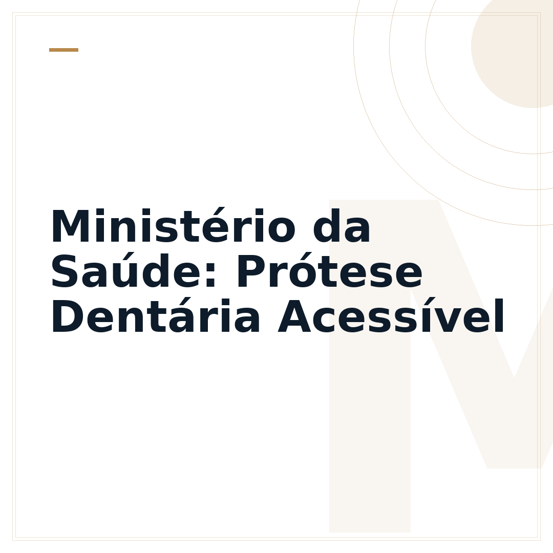 Ministério da Saúde: Prótese Dentária Acessível