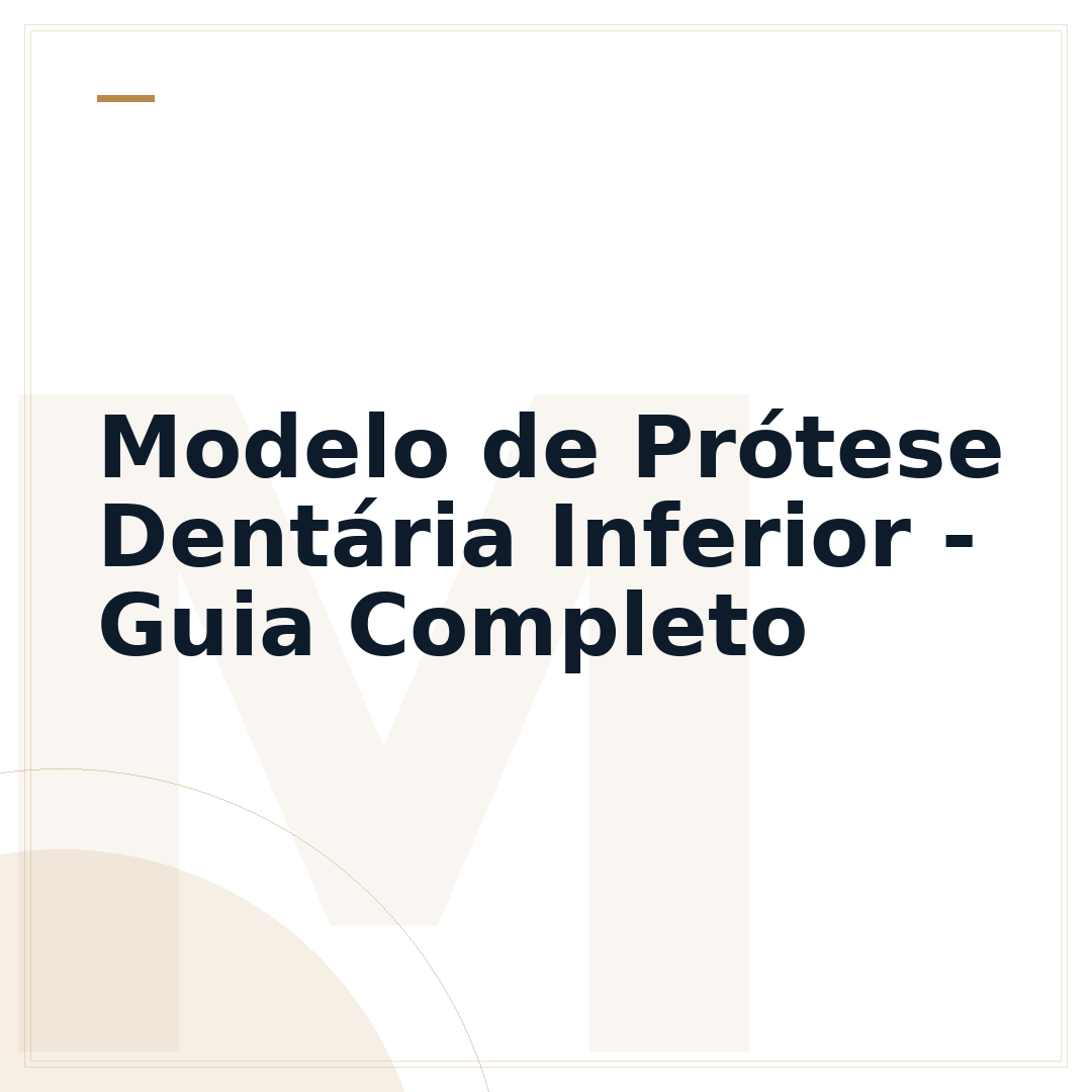 Modelo de Prótese Dentária Inferior - Guia Completo