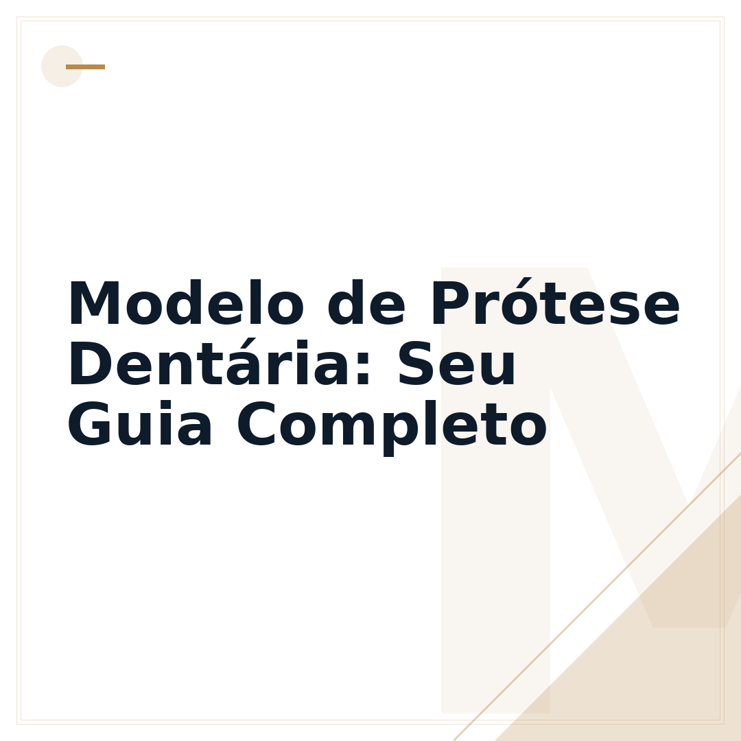 Modelo de Prótese Dentária: Seu Guia Completo